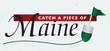 Catch A Piece of Maine
