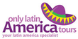 Only Latin America Tours Coupons