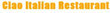 Ciao Italian Restaurant Coupons Chula Vista, CA Deals