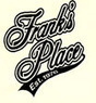 Frank's Place Restaurant & Lounge Coupons South Bend, IN Deals